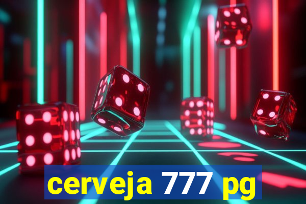 cerveja 777 pg